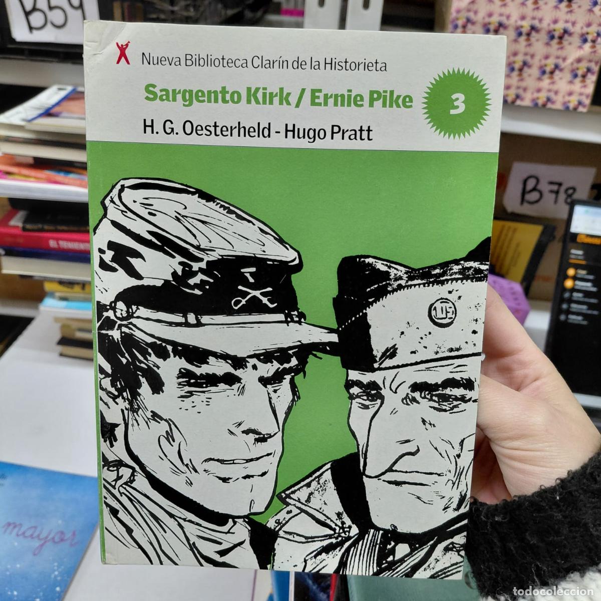 books: Sargento Kirk Ernie Pike Nueva Biblioteca Clarin 3 Espa&ntilde;ol - H. G. Oesterheld, Hugo Pratt
