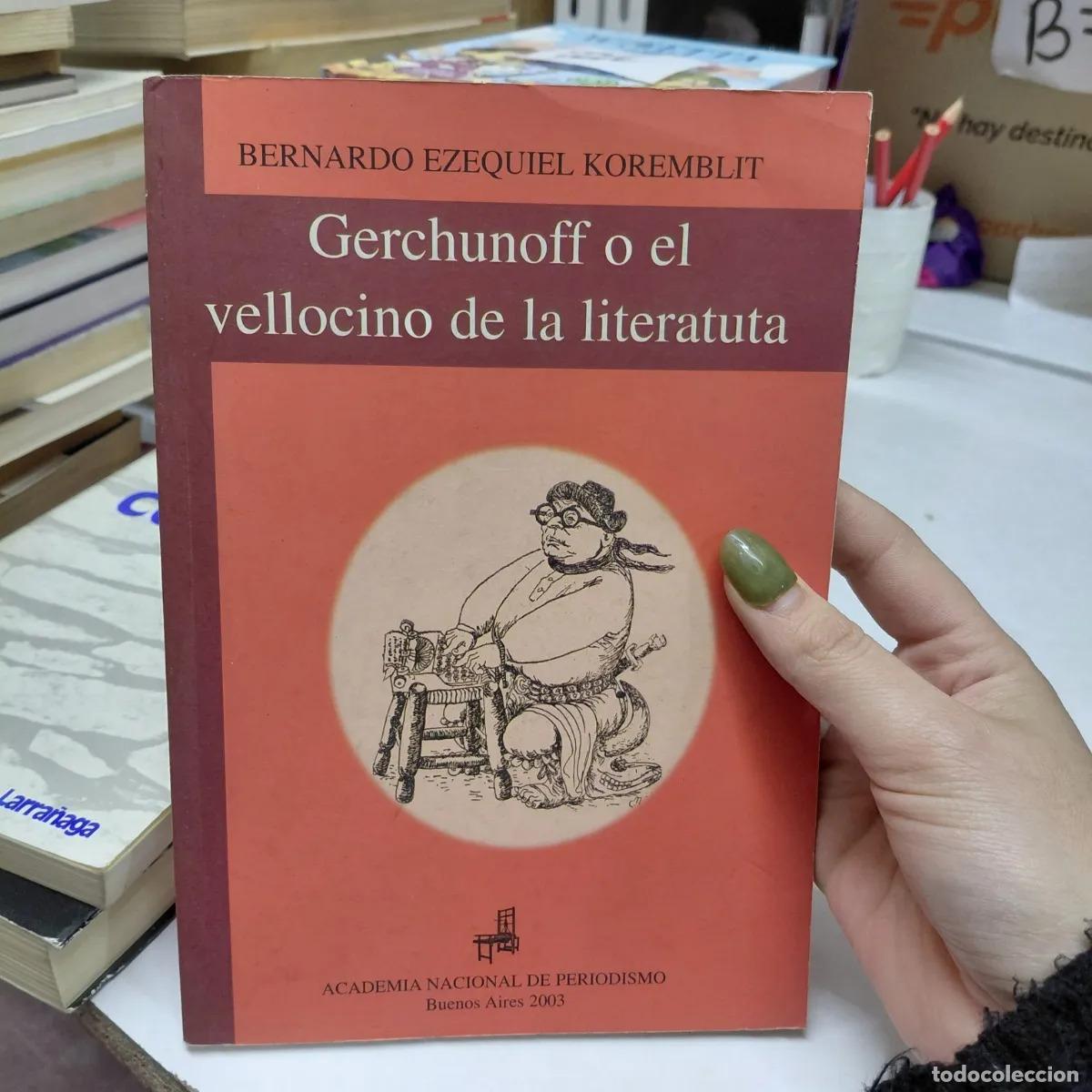 books: Gerchunoff o el vellocino de la literatura - Koremblit