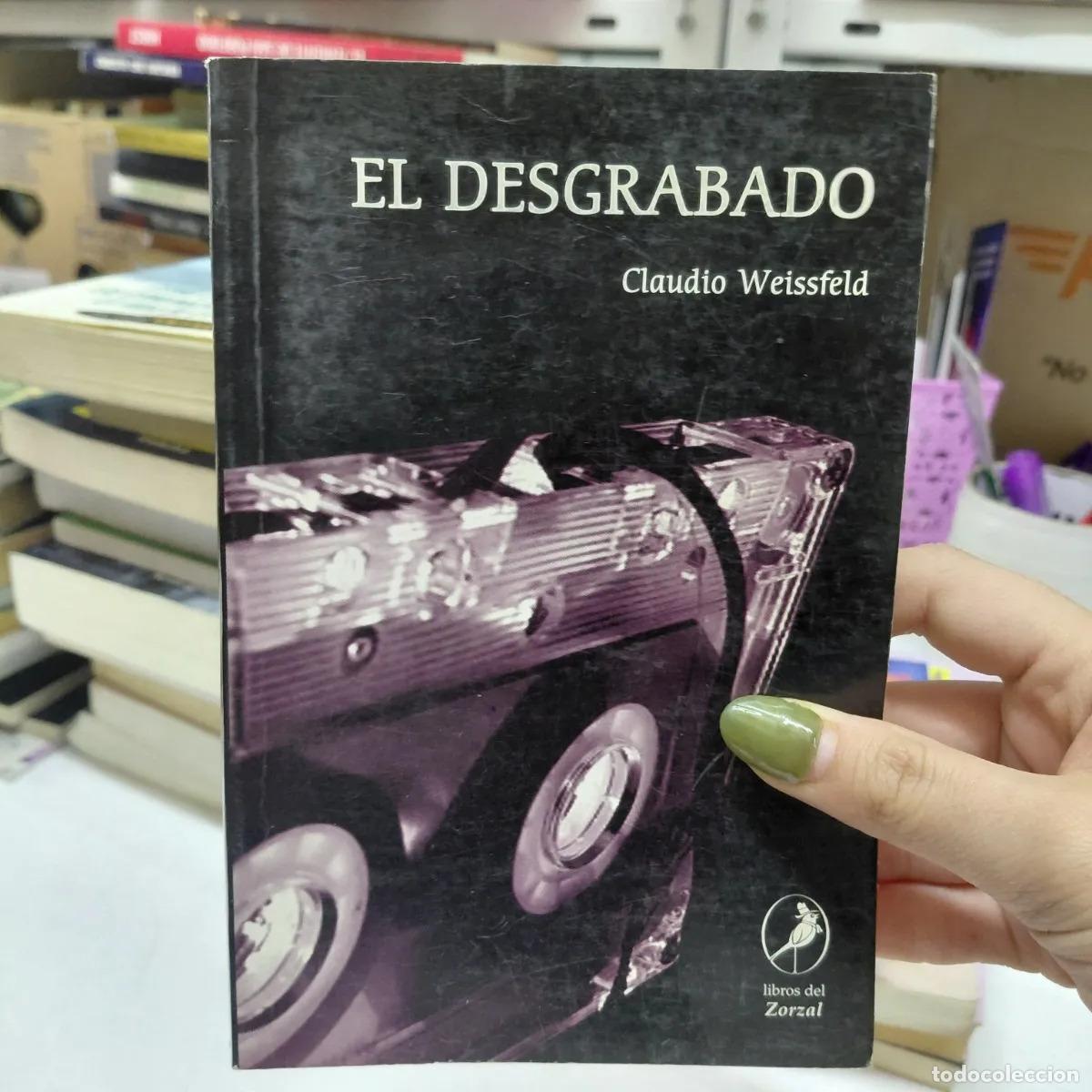 Libros: El desgrabado - Weissfeld - Foto 1