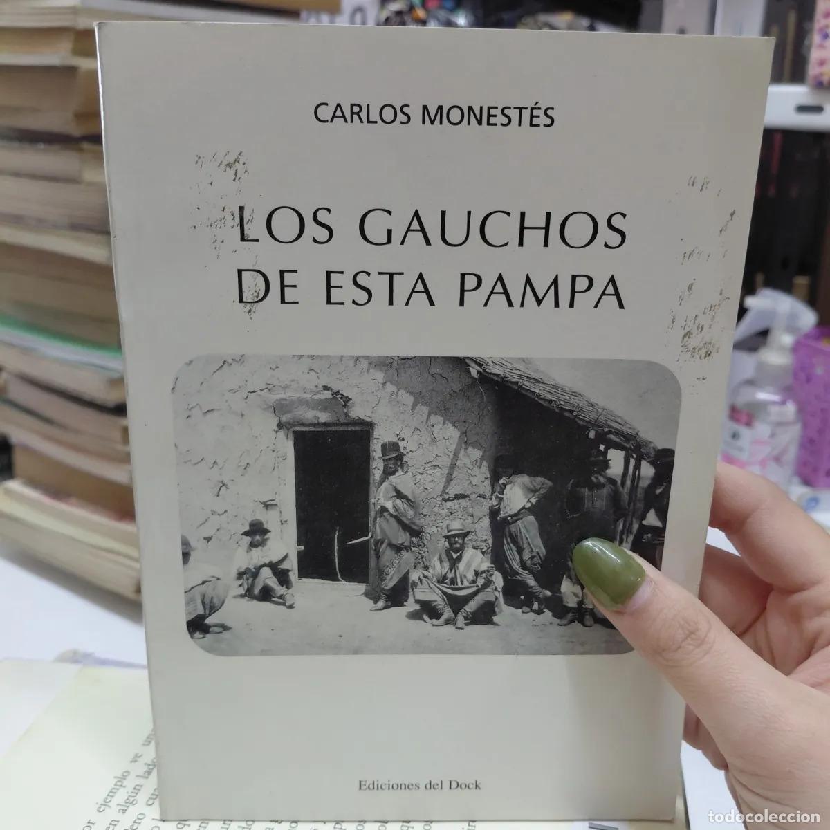 Livres: Los gauchos de esta Pampa - Monestes