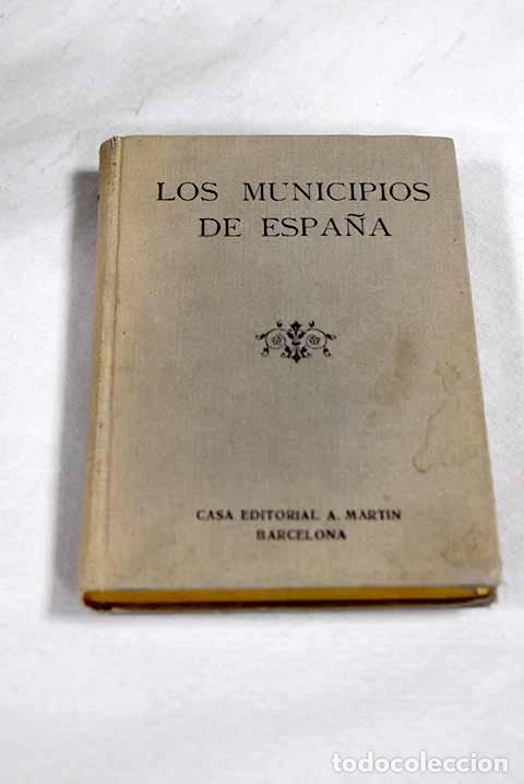 B&uuml;cher: Los municipios de Espa&ntilde;a.- Escud&eacute; Bartoli, Manuel