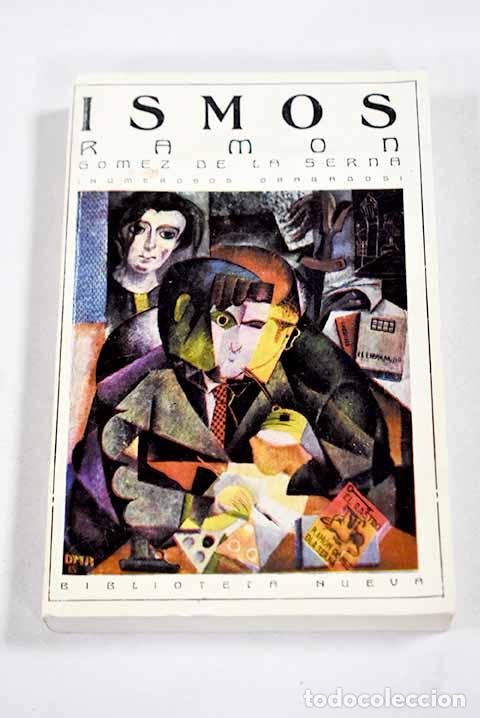 Libros: Ismos: G&oacute;mez de la Serna, Ram&oacute;n.- G&oacute;mez de la Serna, Ram&oacute;n
