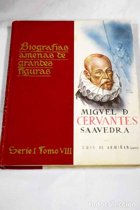 Libros: Miguel de Cervantes Saavedra.- Armi&ntilde;&aacute;n, Luis de - Foto 1