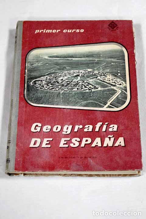 Libros: Geograf&iacute;a de Espa&ntilde;a: primer a&ntilde;o de Bachillerato