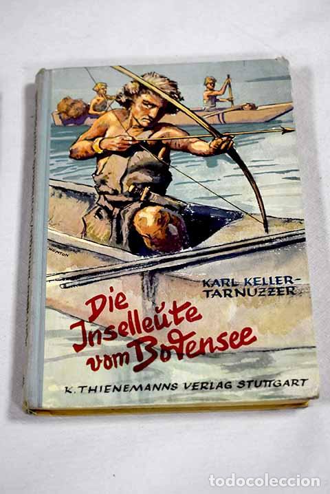 Libros: Die inselleute vom Bodensee.- Keller-Tarnuzzer, Karl