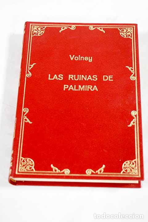Libros: Las ruinas de Palmira.- Volney, Constantin-Francois de Chasseboeuf