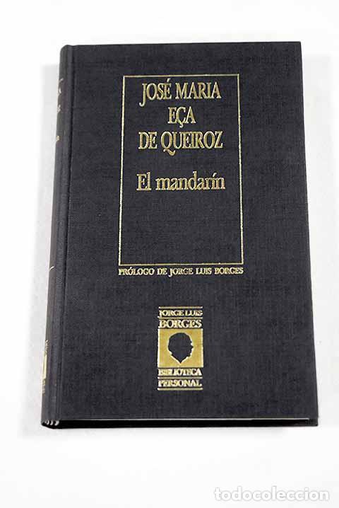B&uuml;cher: El mandar&iacute;n: E&ccedil;a de Queir&oacute;z, Jos&eacute; Mar&iacute;a.- E&ccedil;a de Queir&oacute;z, Jos&eacute; Mar&iacute;a