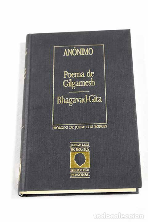 Libros: Poema de Gilgamesh ; Bhagavah-Gita