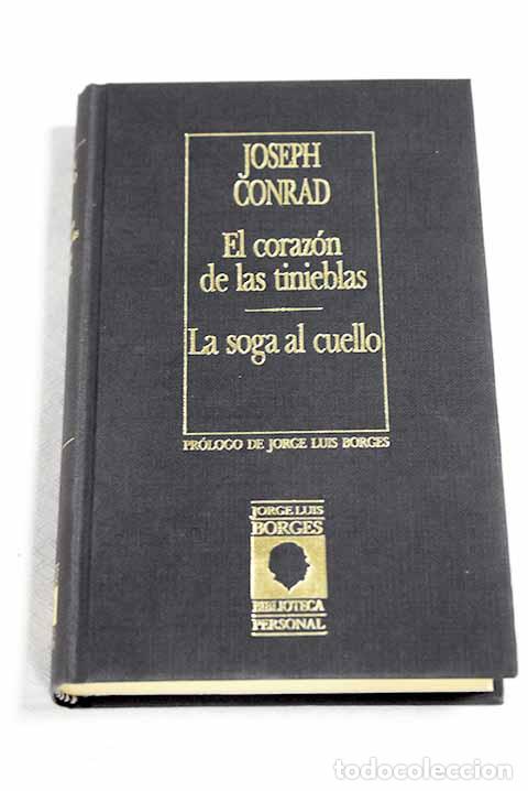 Libros: El coraz&oacute;n de las tinieblas ; La soga al cuello.- Conrad, Joseph