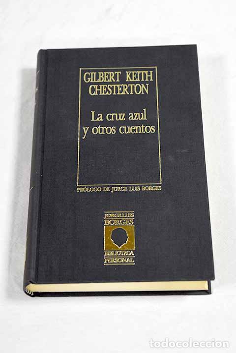 Libros: La cruz azul y otros cuentos.- Chesterton, G. K.