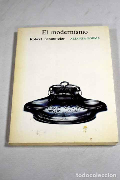 Livres: El modernismo: Schmutzler, Robert.- Schmutzler, Robert