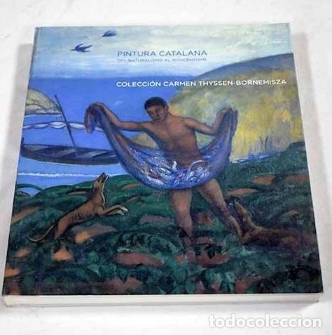 Libros: Pintura catalana: del naturalismo al noucentisme : colecci&oacute;n Carmen Thyssen-Bornemisza