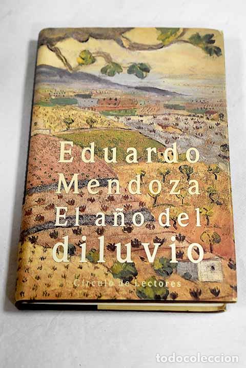 B&uuml;cher: El a&ntilde;o del diluvio: Mendoza, Eduardo.- Mendoza, Eduardo