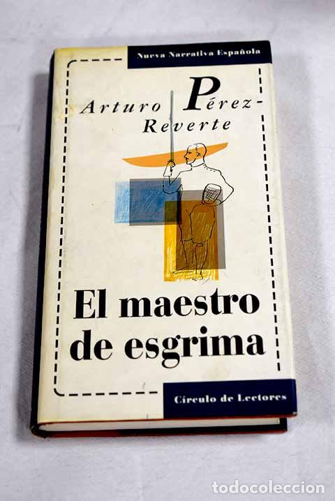 Libros: El maestro de esgrima.- P&eacute;rez-Reverte, Arturo - Foto 1