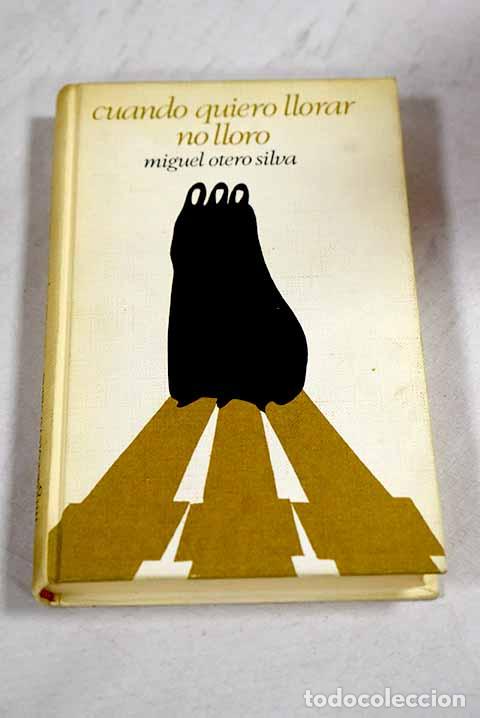 books: Cuando quiero llorar no lloro.- Otero Silva, Miguel