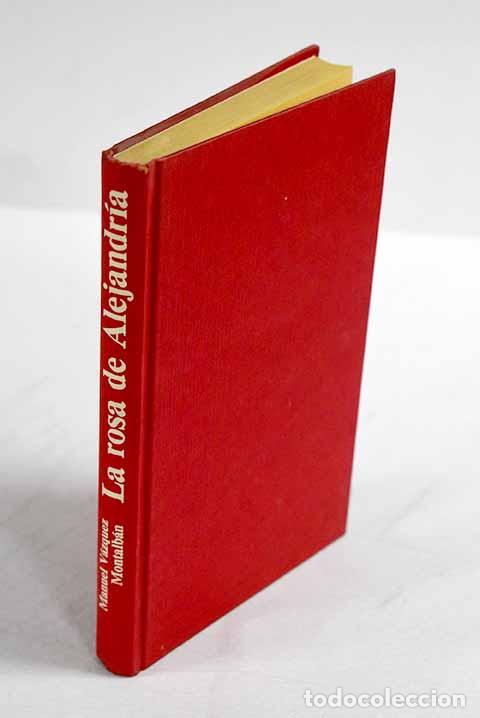 books: La rosa de Alejandr&iacute;a.- V&aacute;zquez Montalb&aacute;n, Manuel