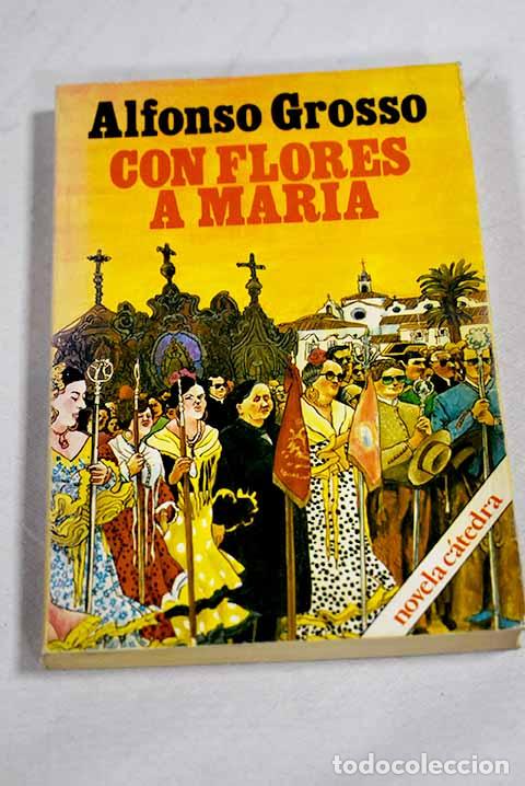 B&uuml;cher: Con flores a Mar&iacute;a: Grosso, Alfonso.- Grosso, Alfonso