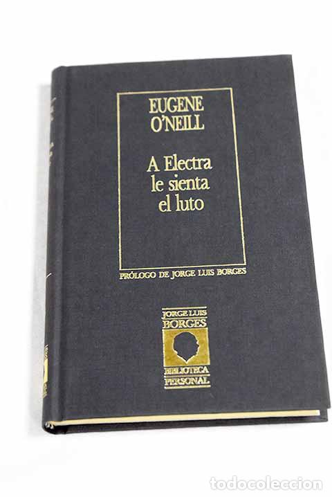 Libros: A Electra le sienta el luto.- O Neill, Eugene - Foto 1