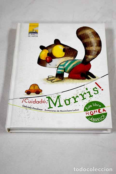 books: &iexcl;Cuidado Morris!: Keselman, Gabriela.- Keselman, Gabriela