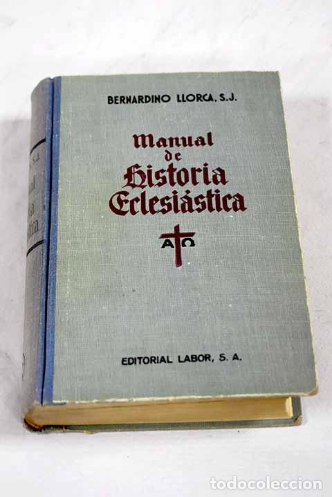 books: Manual de historia eclesi&aacute;stica.- Llorca, Bernardino