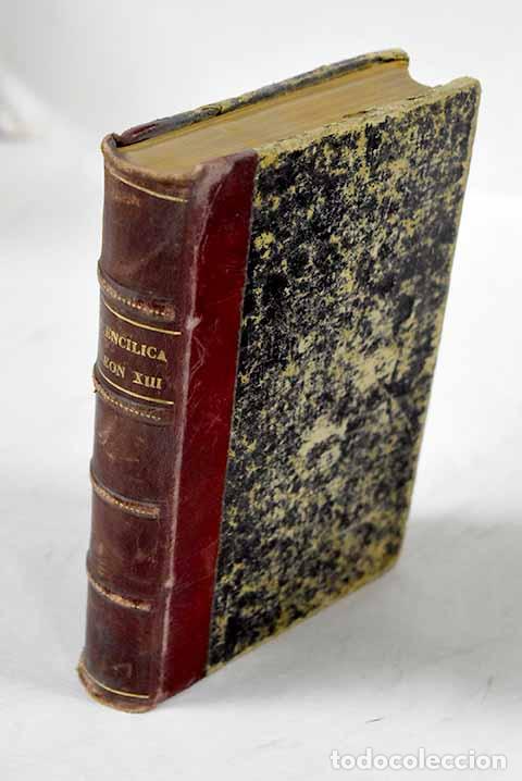 books: La enc&iacute;clica de nuestro Sant&iacute;simo Padre Le&oacute;n XIII De Conditione Opificum y los c&iacute;rculos de ...