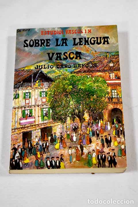 B&uuml;cher: Sobre la lengua vasca y el vasco-iberismo.- Caro Baroja, Julio