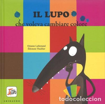 B&uuml;cher: Il lupo che voleva cambiare colore- 9788858014813