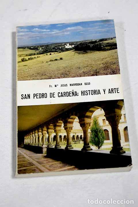 Livres: San Pedro de Carde&ntilde;a: historia y arte.- Marrod&aacute;n, Jes&uacute;s