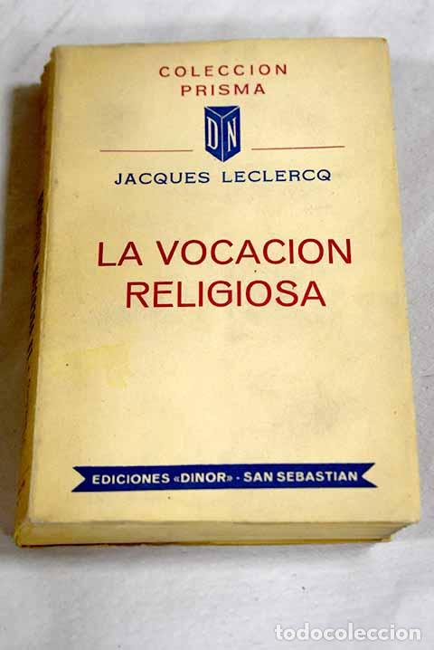 Livres: La vocaci&oacute;n religiosa.- Leclercq, Jacques