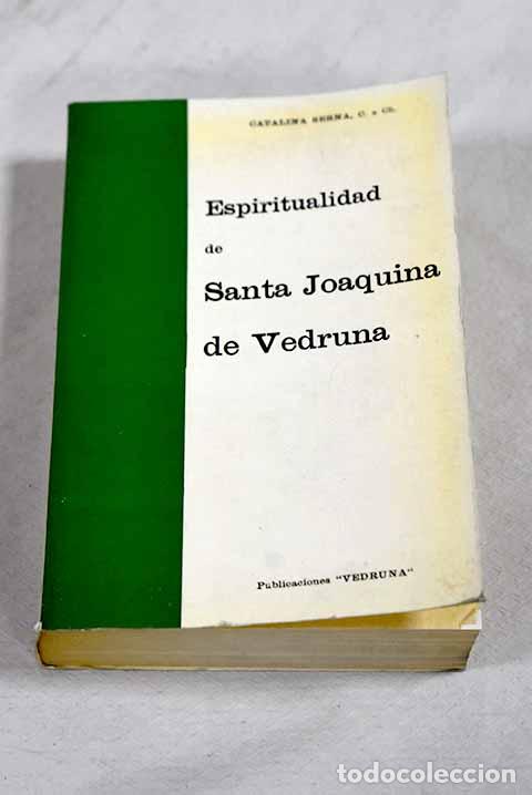 Livres: Espiritualidad de Santa Joaquina de Vedruna de M&aacute;s.- Serna, Catalina