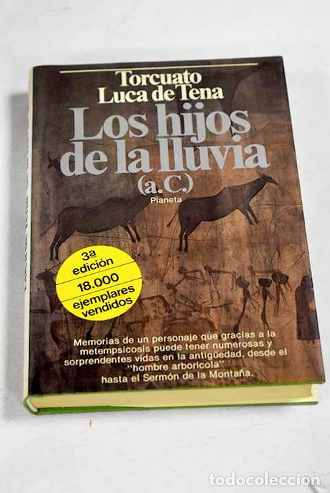 Libros: Los hijos de la lluvia (a. C.).- Luca de Tena, Torcuato