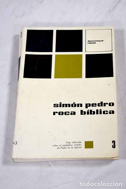Libri di seconda mano: Sim&oacute;n Pedro, roca b&iacute;blica.- Ridolfi, Dominique