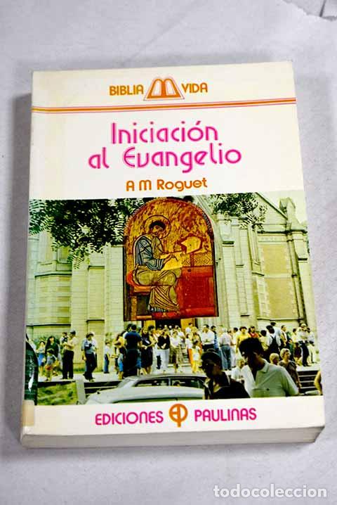 Libros: Iniciaci&oacute;n al Evangelio.- Roguet, A. M. - Foto 1