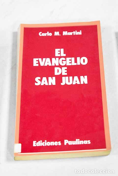 Libros: El Evangelio de San Juan.- Martini, Carlo M&ordf;