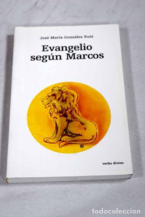 Libros: Evangelio seg&uacute;n Marcos: introducci&oacute;n, traducci&oacute;n, comentario.- Gonz&aacute;lez Ruiz, Jos&eacute; Mar&iacute;a