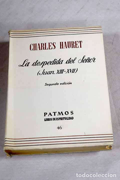 Libros: La despedida del Se&ntilde;or: (Juan XIII-XVII).- Hauret, Charles