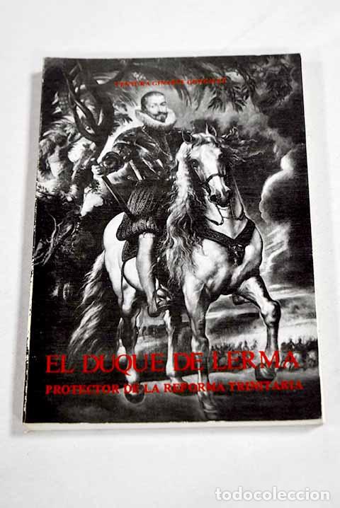 Libros: El duque de Lerma: protector de la reforma trinitaria (1599-1613).- Ginarte Gonz&aacute;lez, Ventura
