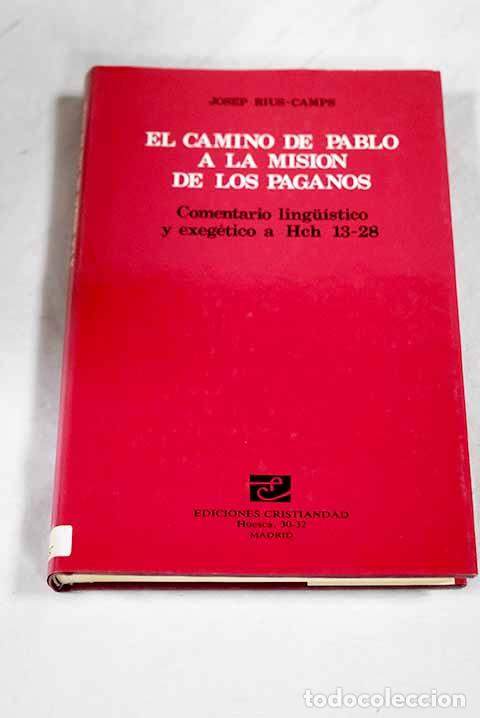 B&uuml;cher: El camino de Pablo a la misi&oacute;n de los paganos: comentario lingu&iacute;stico y ex&eacute;tico a HCH 13-28