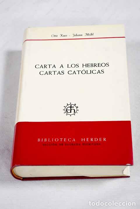 Livres: Carta a los Hebreos y cartas cat&oacute;licas.- Kuss, Otto; Michl, Johann