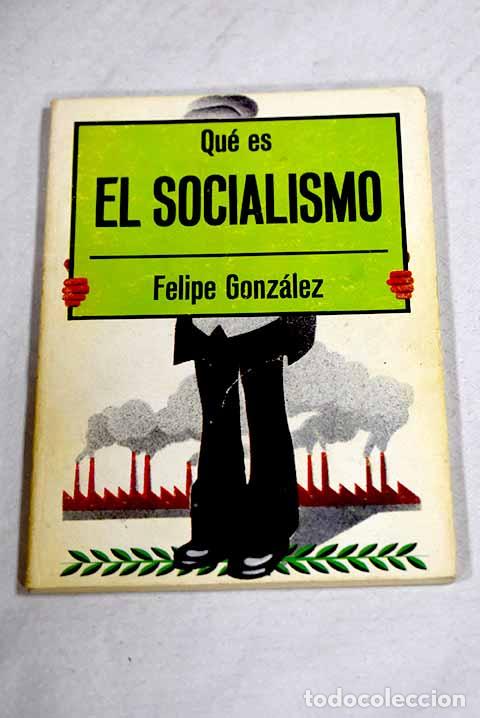 Livros em segunda m&atilde;o: Qu&eacute; es el socialismo.- Gonz&aacute;lez M&aacute;rquez, Felipe