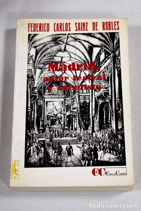 Libros: Madrid, autor teatral y cuentista.- Sainz de Robles, Federico Carlos
