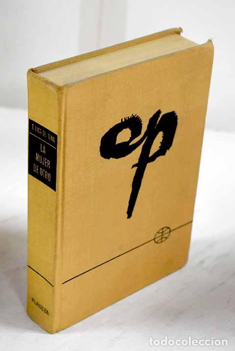 Libros: La mujer de otro: Luca de Tena, Torcuato.- Luca de Tena, Torcuato