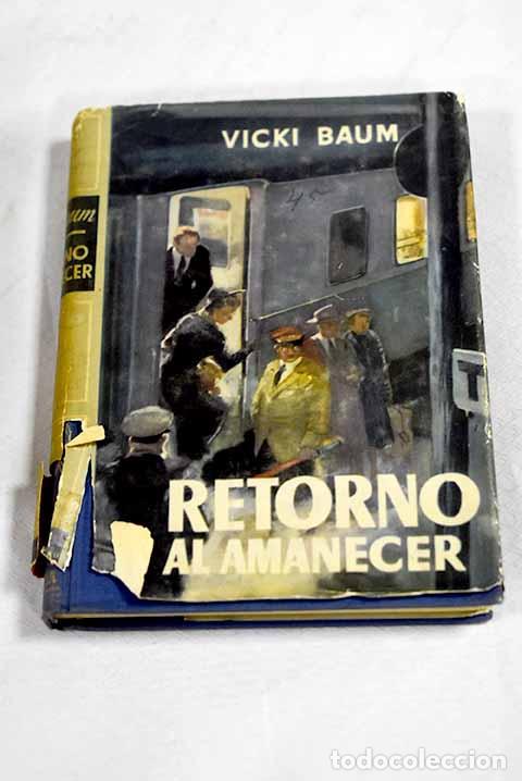 B&uuml;cher: Retorno al amanecer: Baum, Vicki.- Baum, Vicki