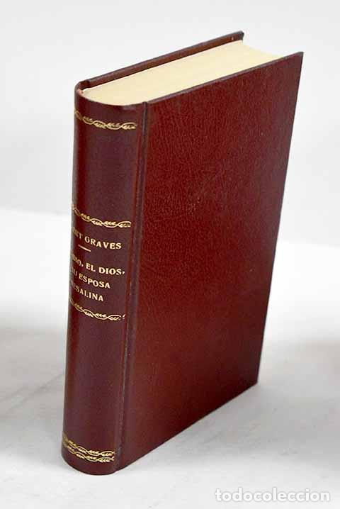 Libros: Claudio el dios y su esposa Mesalina.- Graves, Robert - Foto 1