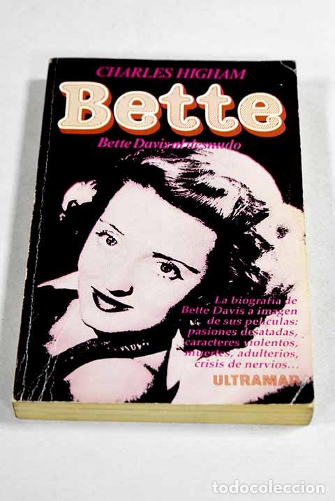 Libros: Bette Davis al desnudo.- Higham, Charles