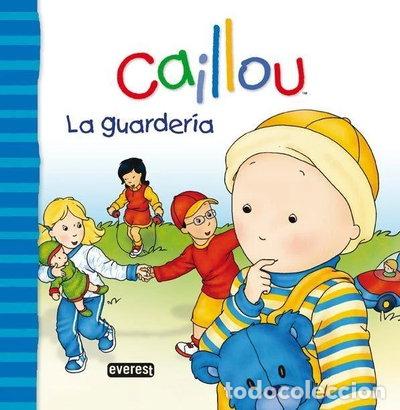 Libros: Caillou. La guarder&iacute;a- 9788444165400