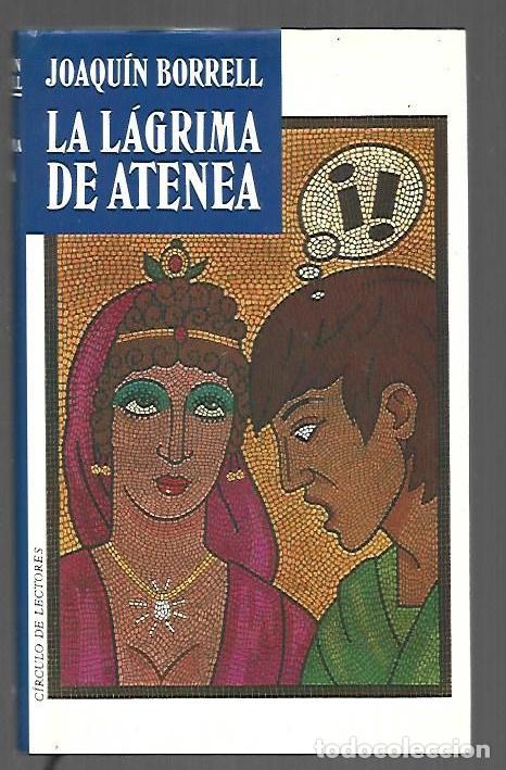 Libros: LAGRIMA DE ATENEA - LA - BORRELL, JOAQUIN - Foto 1