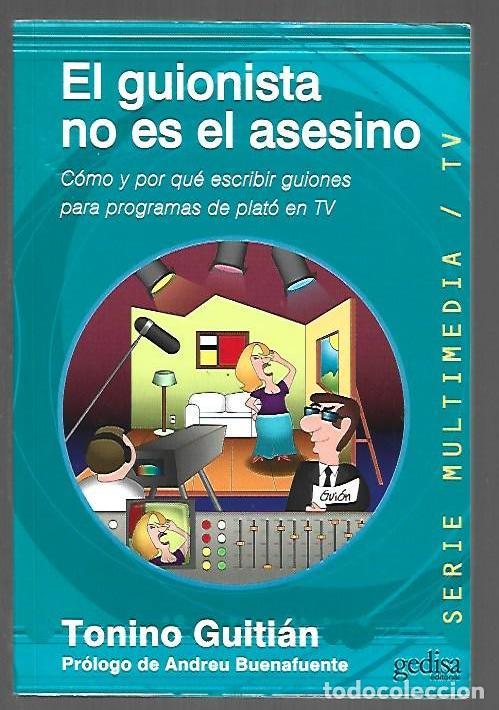 Libri di seconda mano: GUIONISTA NO ES EL ASESINO - EL. COMO Y POR QUE ESCRIBIR GUIONES PARA PROGRAMAS DE PLATO EN TV - GUI