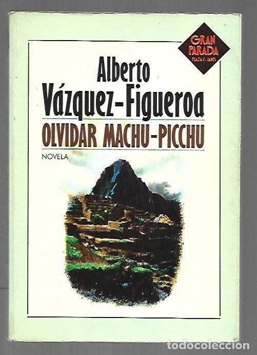 Libros: OLVIDAR MACHU-PICHU - VAZQUEZ-FIGUEROA, ALBERTO - Foto 1