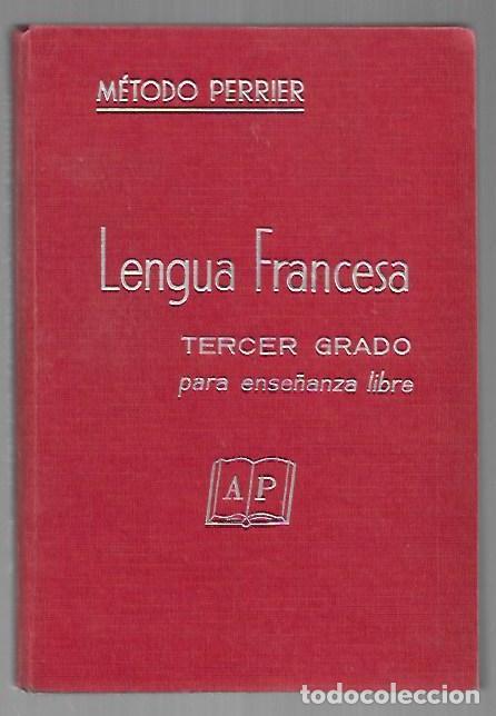 books: LENGUA FRANCESA. TERCER GRADO PARA ENSE&Ntilde;ANZA LIBRE. METODO PERRIER. LIBRO DEL ALUMNO - A. PERRIER